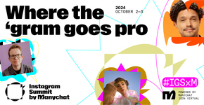 Instagram Summit by Manychat 2024 - The Future of IG