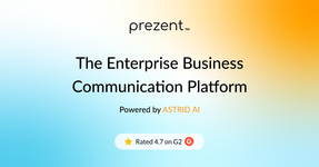 Prezent: The Enterprise Business Communication Platform