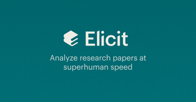 Elicit: The AI Research Assistant